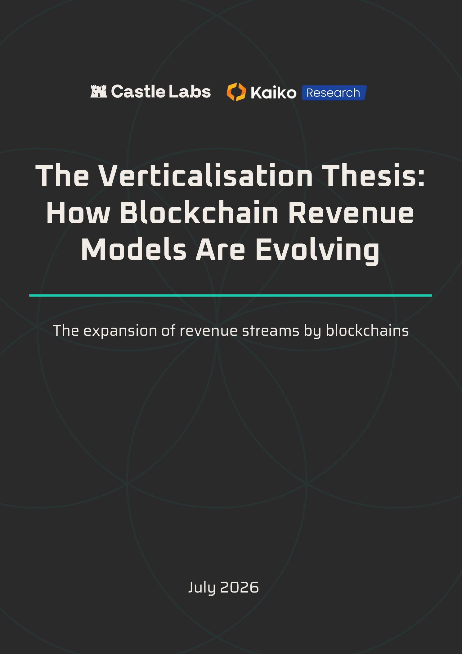 The Verticalisation Thesis: How Blockchain Revenue Models Are Evolving — report cover